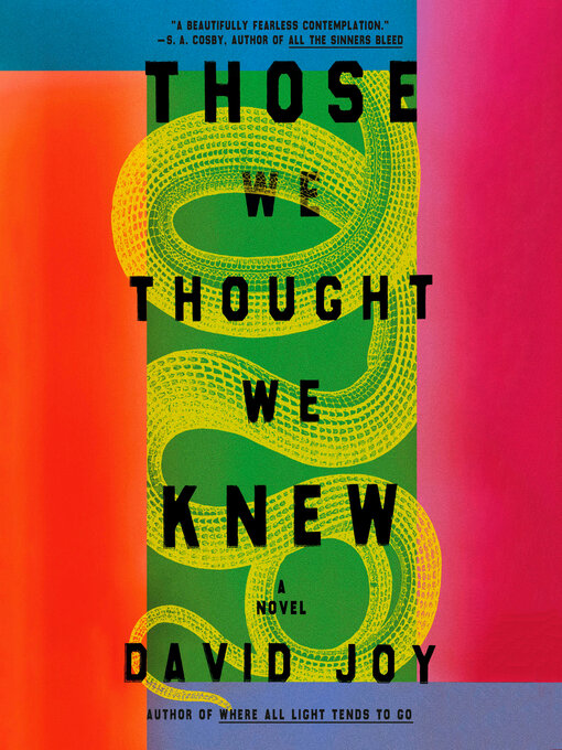 Title details for Those We Thought We Knew by David Joy - Available